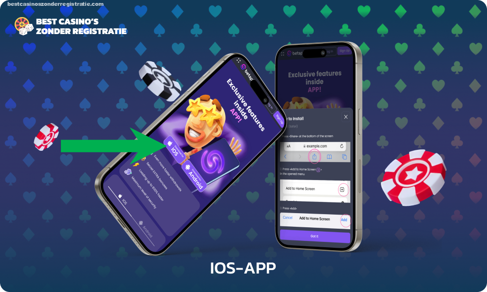 Casinospelers kunnen Betspino voor iOS toevoegen aan het hoofdmenu van hun iPhone door de mobiele site via een browser te bezoeken, Delen en vervolgens Toevoegen aan startscherm te selecteren en de toevoeging te bevestigen