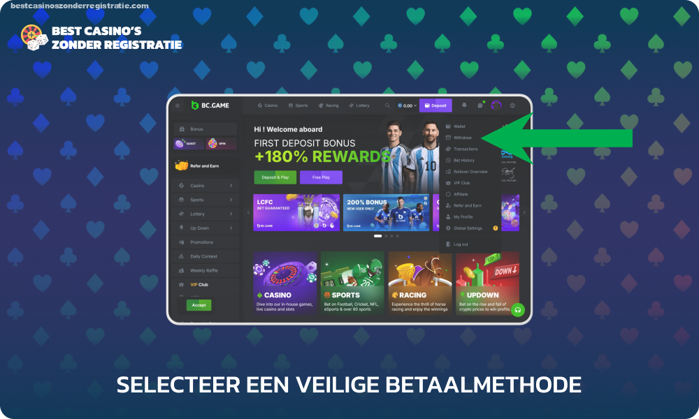 Om winsten uit het casino op te nemen met een storting van 10 euro, gaat u naar het gedeelte Opname, selecteert u een veilige betalingsmethode en specificeert u het opnamebedrag binnen de vastgestelde limieten