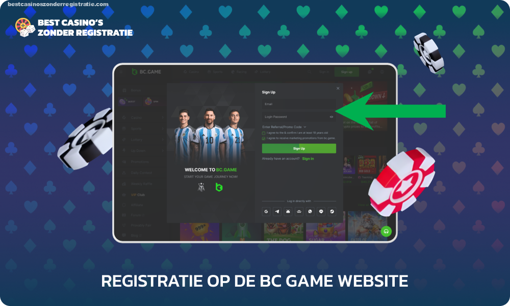 Om zich te registreren bij het BC Game casino moeten spelers hun e-mailadres en wachtwoord invoeren, hun leeftijd bevestigen en akkoord gaan met de gebruiksvoorwaarden