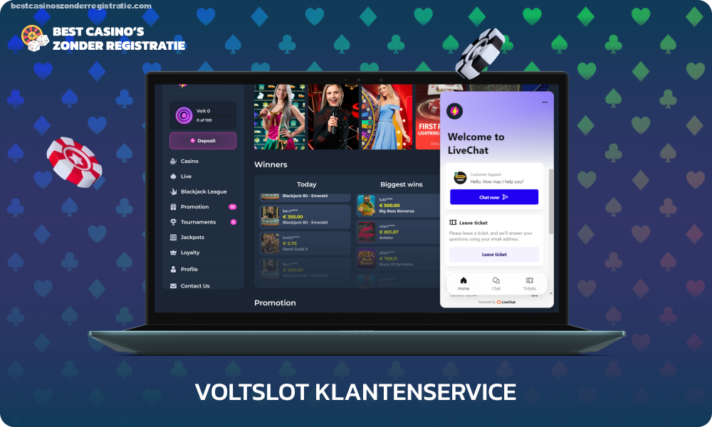 De 24/7 VoltSlot-ondersteuningsdienst biedt hulp bij alle problemen die verband houden met de werking van het casino via online chat of e-mail